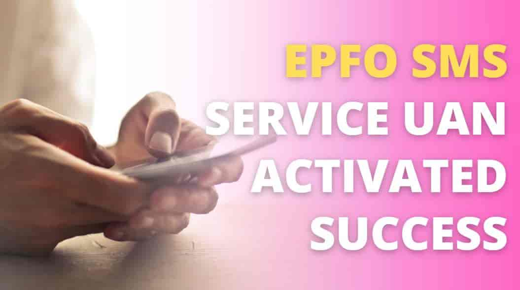 EPFO SMS Service UAN Activated Success Meaning