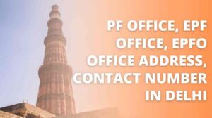 EPF Office, EPFO Office, PF Office Delhi South Address, Email, Contact No, Location