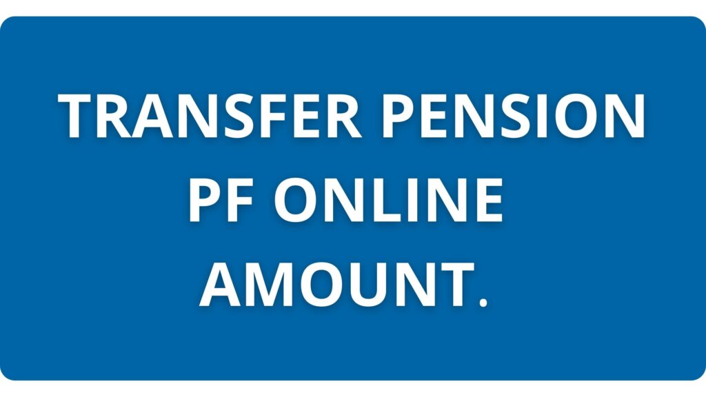 TRANSFER PENSION AMOUNT